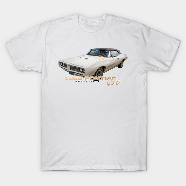 1968 Pontiac GTO Convertible T-Shirt by Gestalt Imagery